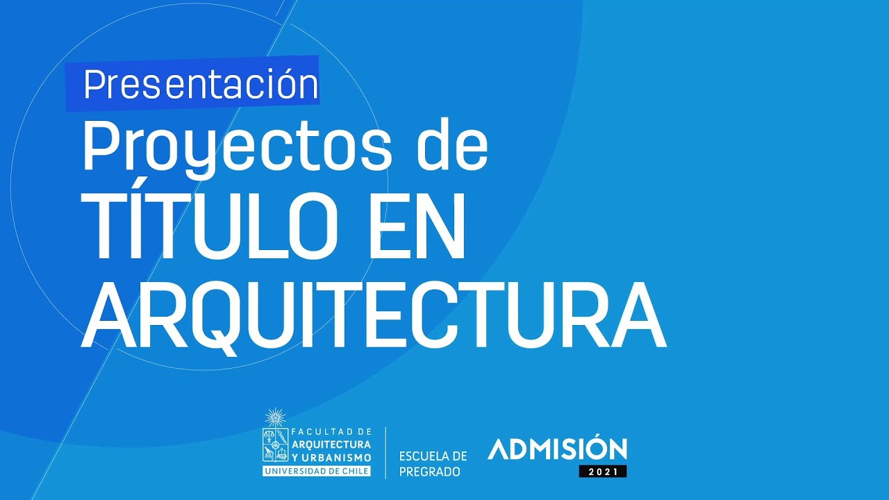1er Webinar de Proyectos de Título en Arquitectura