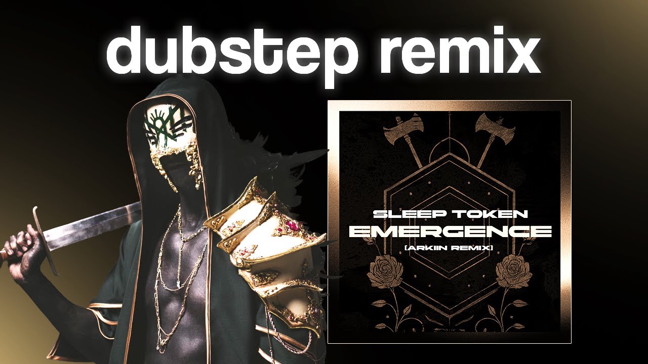 SLEEP TOKEN - EMERGENCE [Dubstep Remix by ARKIIN]
