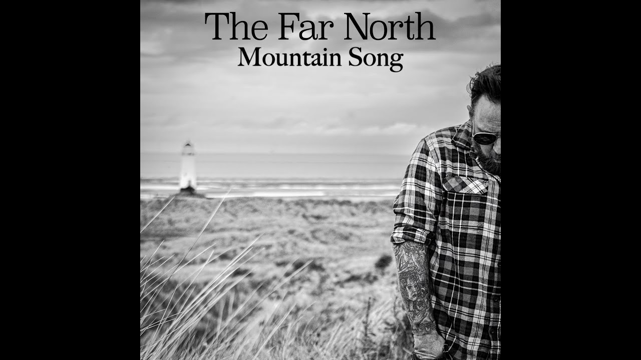 The Far North - Mountain Song