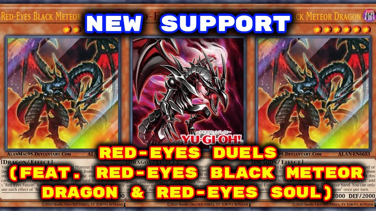 Yugioh - Red-Eyes Duels (New Support) (Black Meteor Dragon & Soul) (Deck Download in Description)