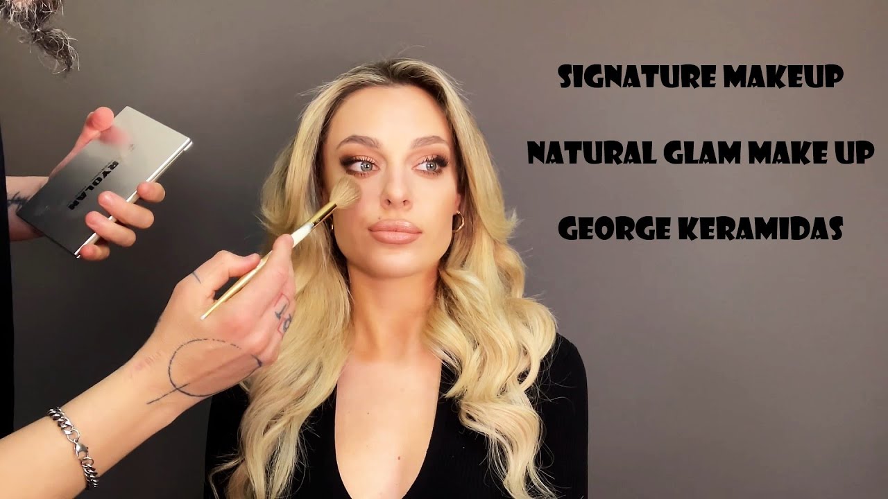 Signature Make-Up | Natural Glam Make-Up - Ένα ήπιο φυσικό μακιγιάζ |