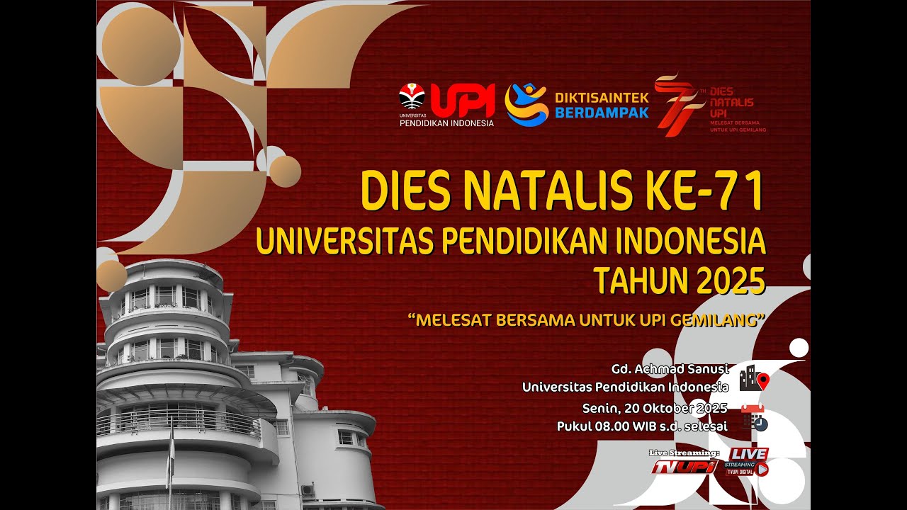 Dies Natalis Ke-71 Universitas Pendidikan Indonesia Tahun 2025 | MELESAT BERSAMA UNTUK UPI GEMILANG