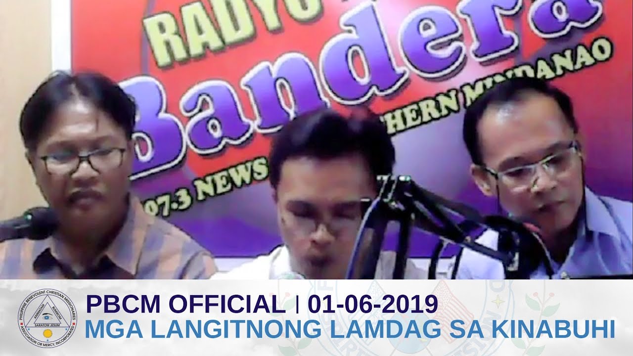 PBCM 01 06 2019 MGA LANGITNONG LAMDAG SA KINABUHI-RADYO BANDERA