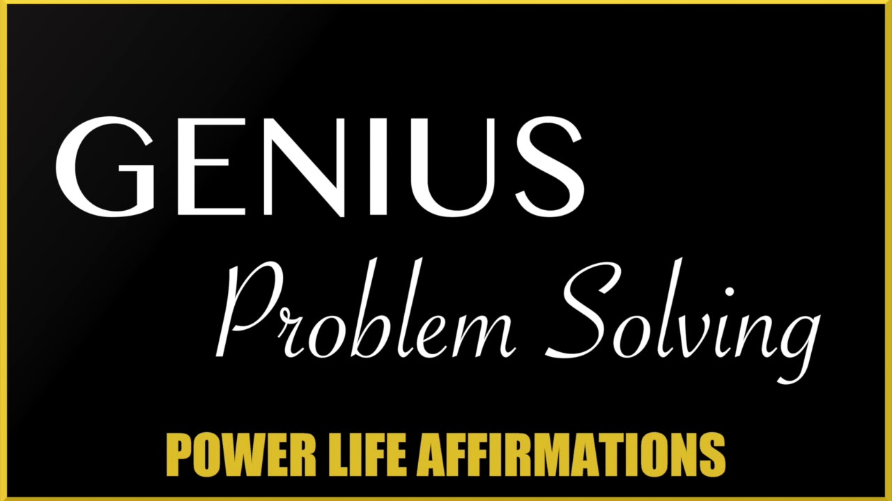 Genius Problem Solving (FEMALE VOICE) Power Life Affirmations