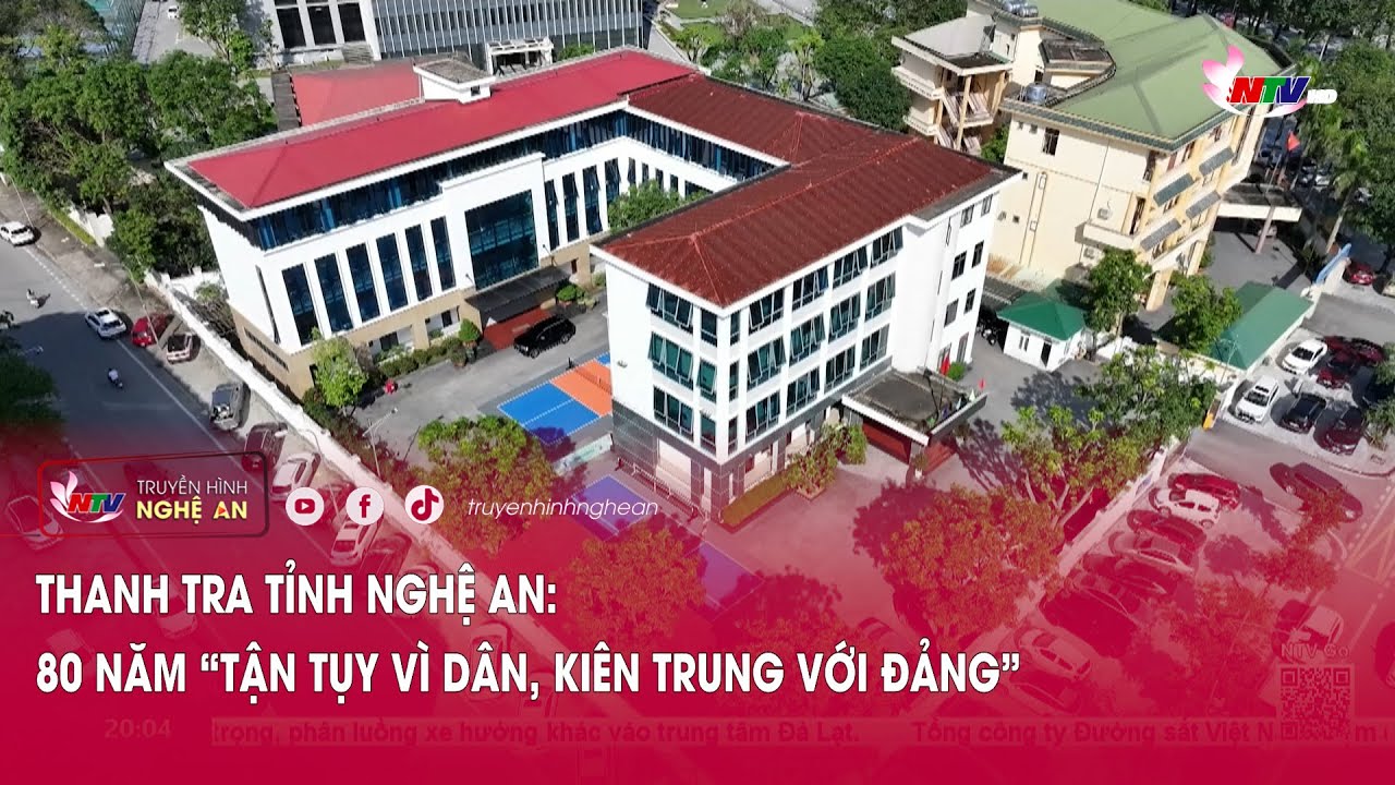 Thanh tra tỉnh Nghệ An: 80 năm “Tận tụy vì dân, kiên trung với Đảng”