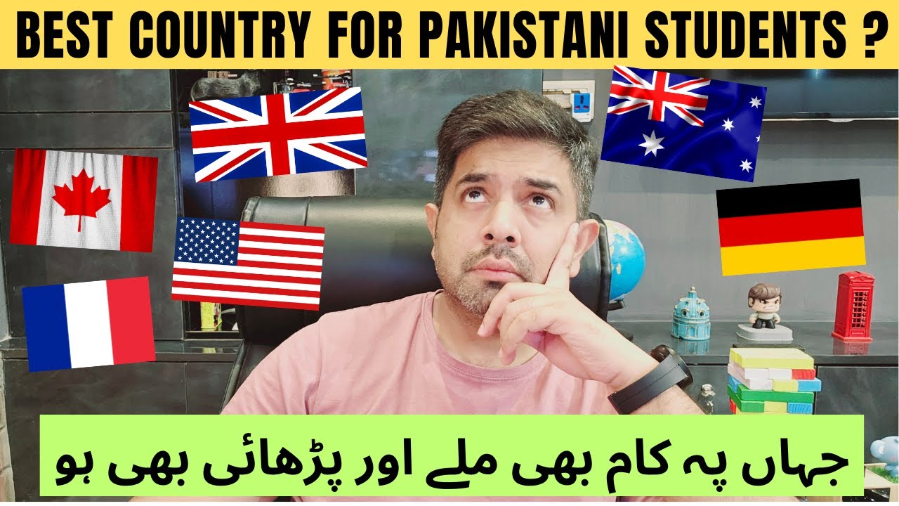 Best Country for Pakistani Students for Study and Work | Top Student VISA Country for Pakistani