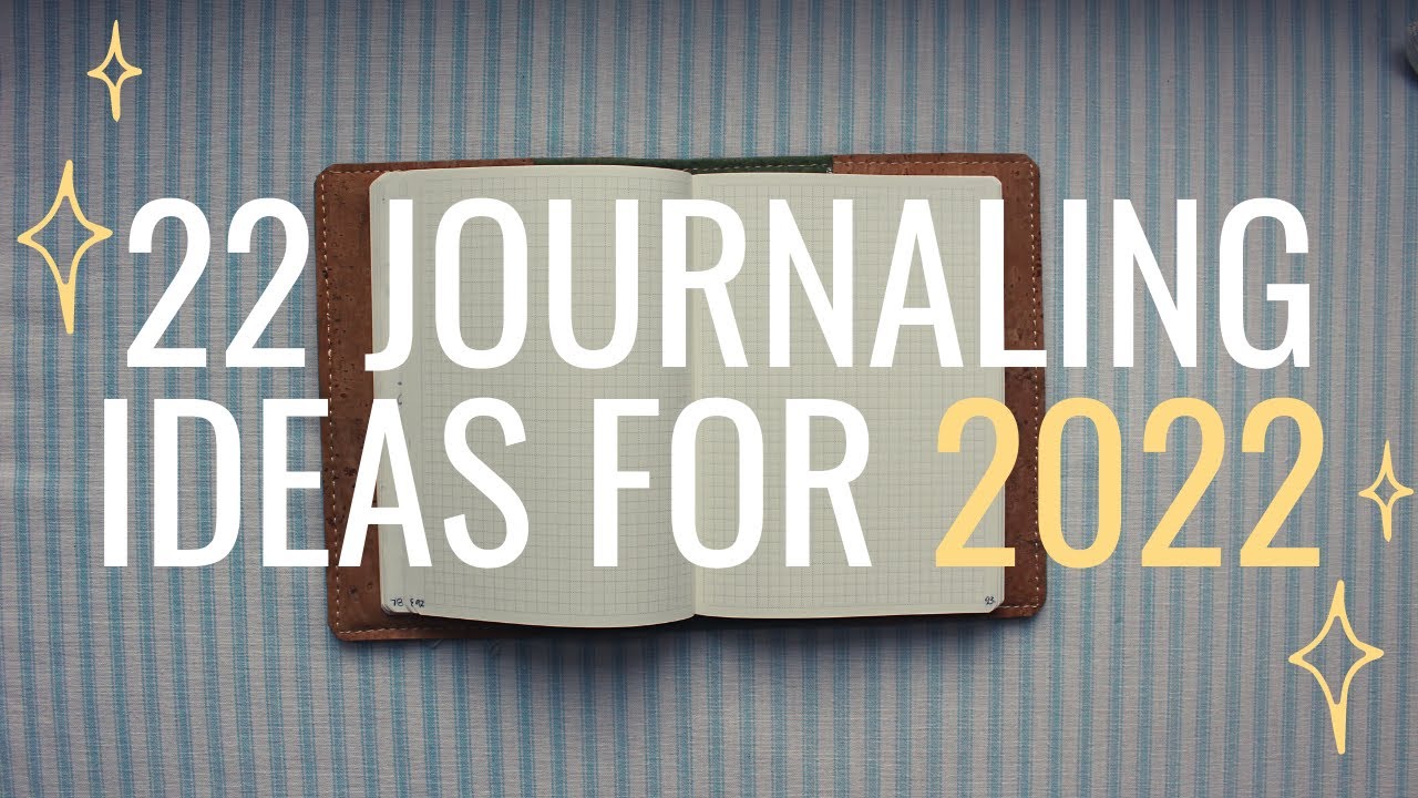 22 Journaling Ideas for 2022