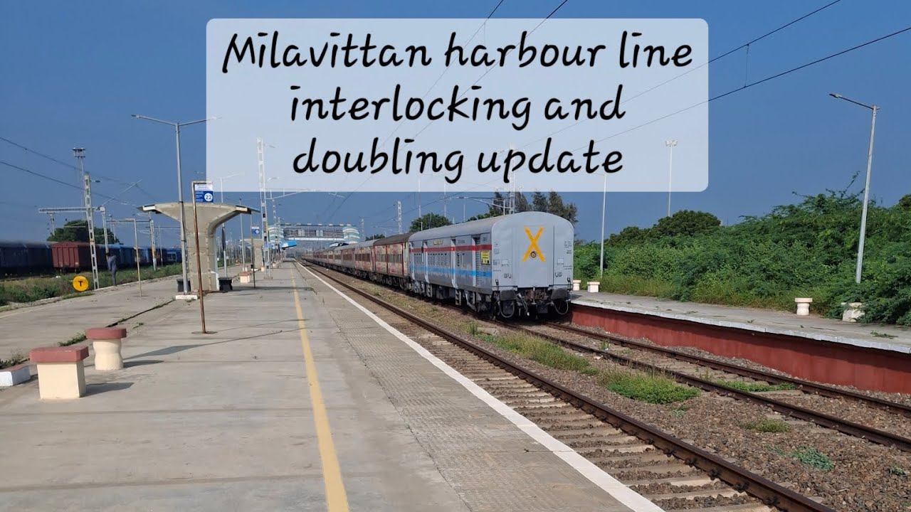 Milavittan harbour interlocking and Tuticorin doubling work update after 🚫 
