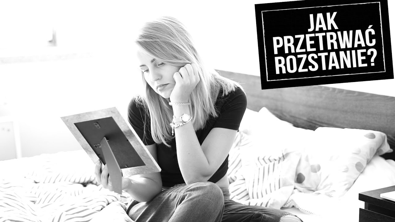 Jak przetrwać rozstanie?