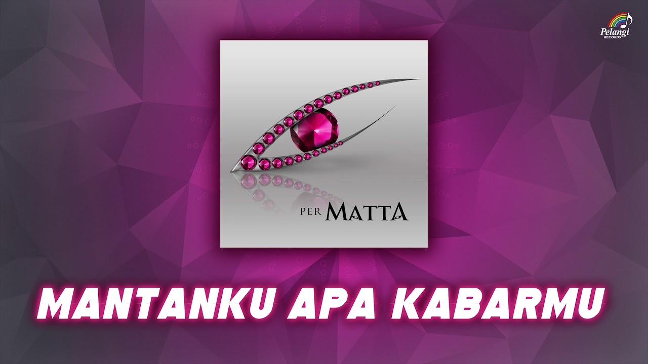 Matta - Mantanku Apa Kabarmu | Official Audio
