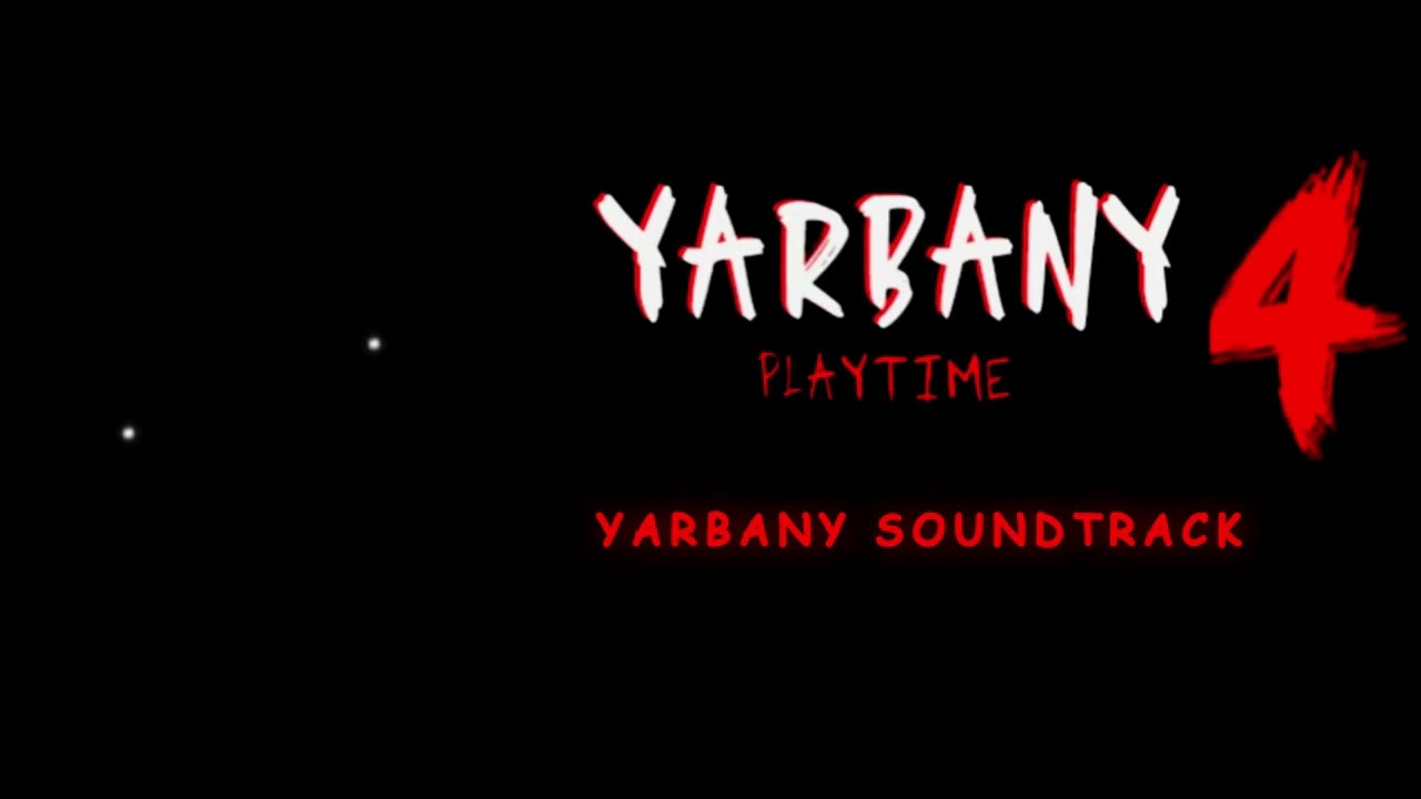 Yarbany Playtime Chapter 4 - Trailer Soundtrack [BONUS]
