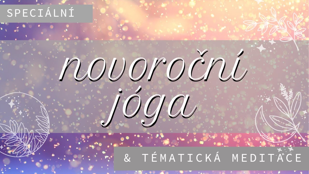 Novoroční jóga 2021 + meditace