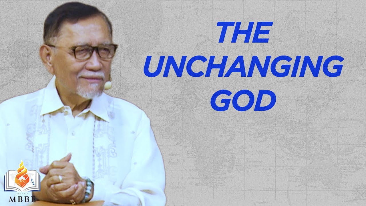 Unchanging God in a Changing World - Dr. Benny M. Abante, Jr.