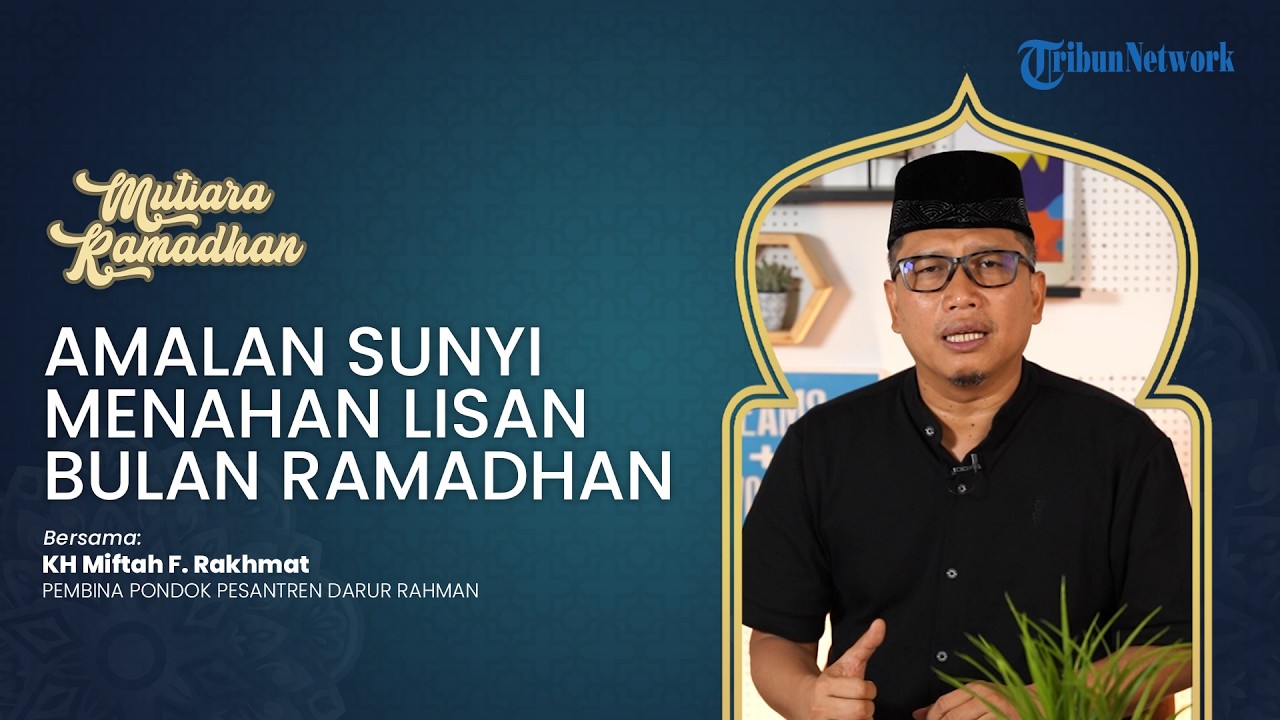 Amalan Sunyi Menahan Lisan di Bulan Ramadhan