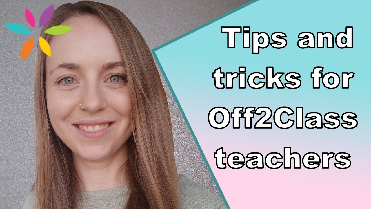 Tips and tricks for Off2Class ESL teachers