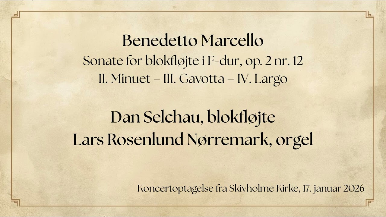 Benedetto Marcello - Sonate for blokfløjte i F-dur - II. Minuet & III. Gavotta & IV. Largo