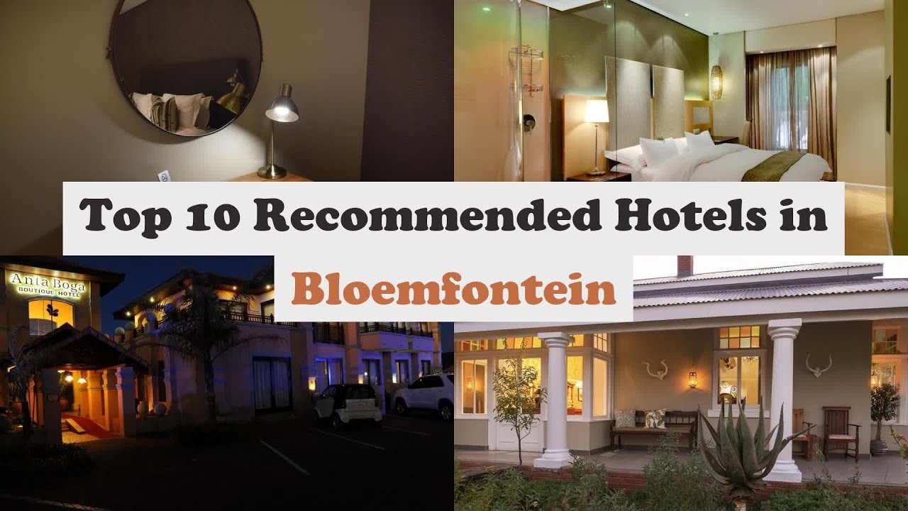 Top 10 Recommended Hotels In Bloemfontein | Best Hotels In Bloemfontein