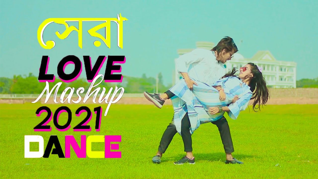 Love Mashup 2021 Dance ,শুধু গান গেয়ে পরিচয় | Max Ovi Riaz | Hasan S. Iqbal | Dristy Anam