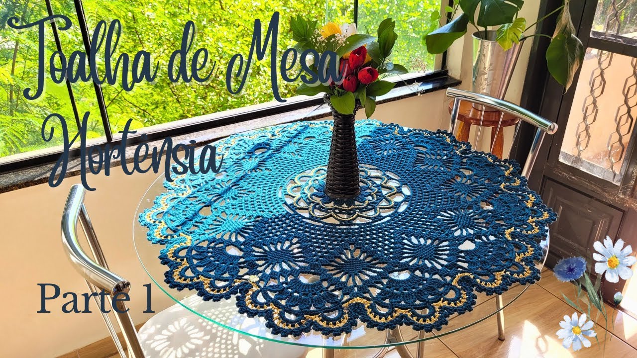 Toalha de Mesa Hort&ecirc;nsia em Croch&ecirc;. 1/2. Por Vanessa Marcondes ✨