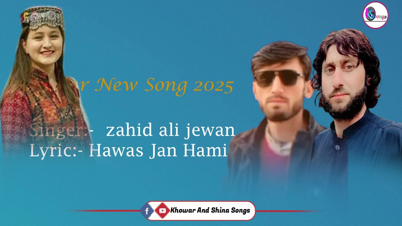Khowar New song 💖👈Ma jano yar no bogha ||  Awaz zahid ali jewan Lyric Hawas Jan Hami