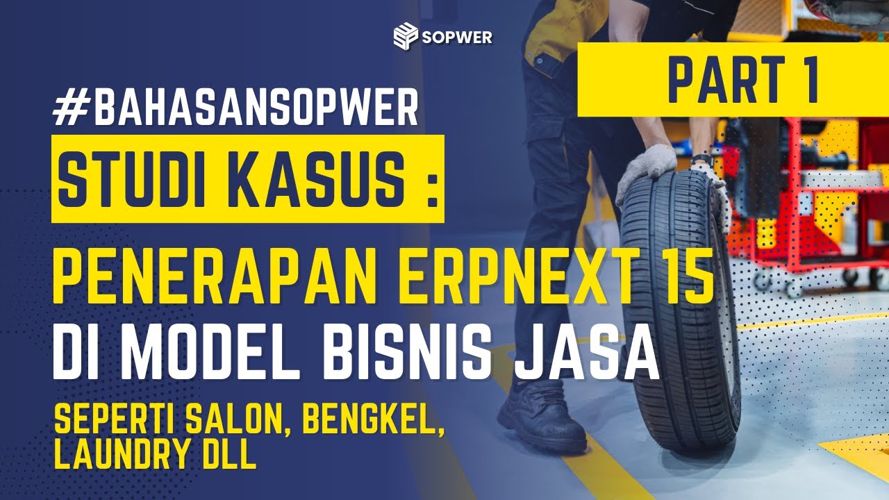 Studi Kasus Penerapan ERPNext 15 pada Bisnis Jasa (Salon, Bengkel, Laundry, dll) Part-1