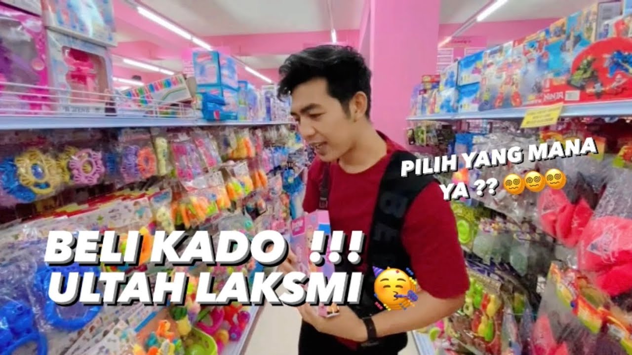 BELI KADO ULTAH UNTUK LAKSMI 🥳
