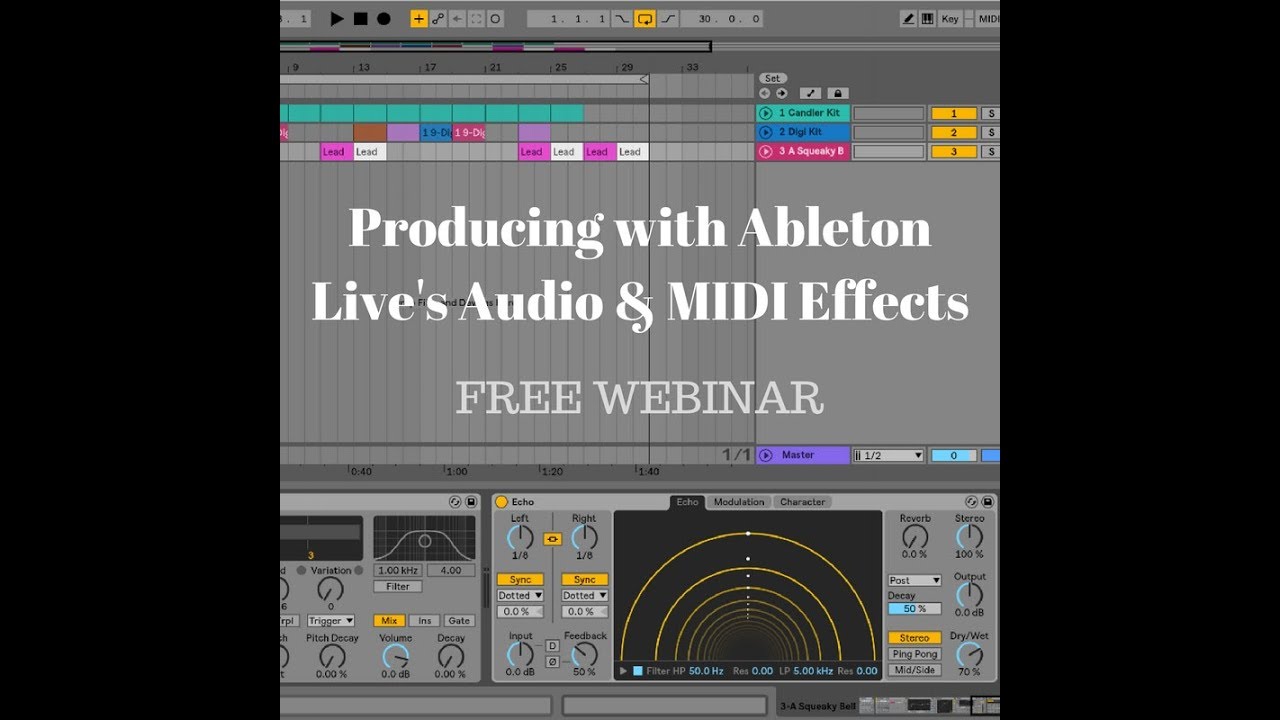 Producing with Ableton Live's Audio & MIDI Effects webinar