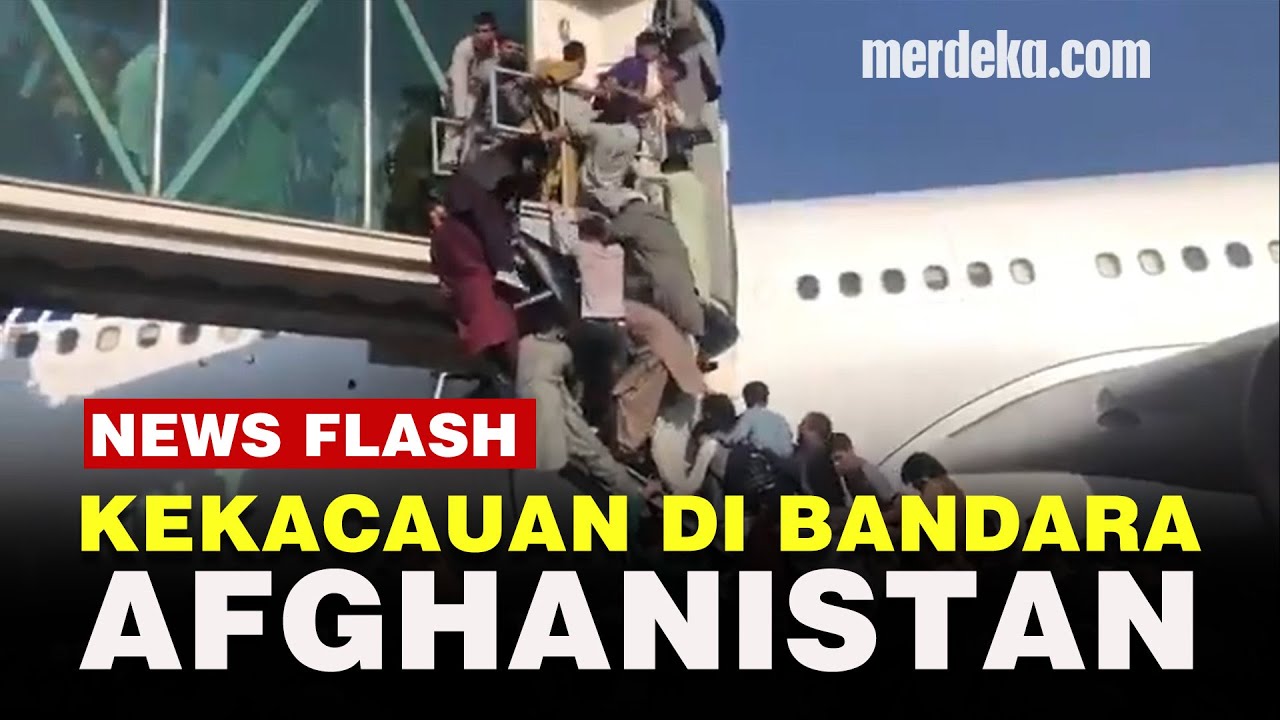 Kekacauan Terjadi Di Bandara Kabul Usai Taliban Kuasai Afghanistan