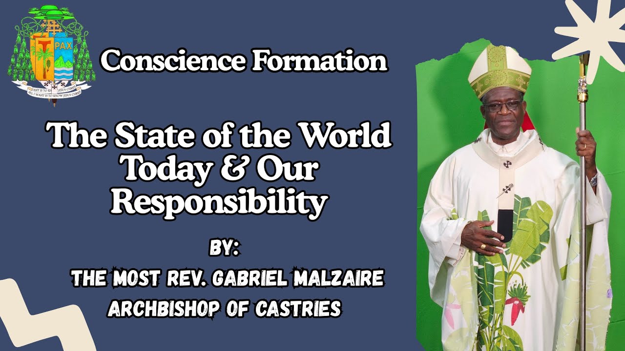 The State of the World Today & Our Responsibility