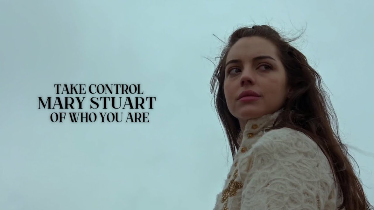 Mary Stuart || Take control