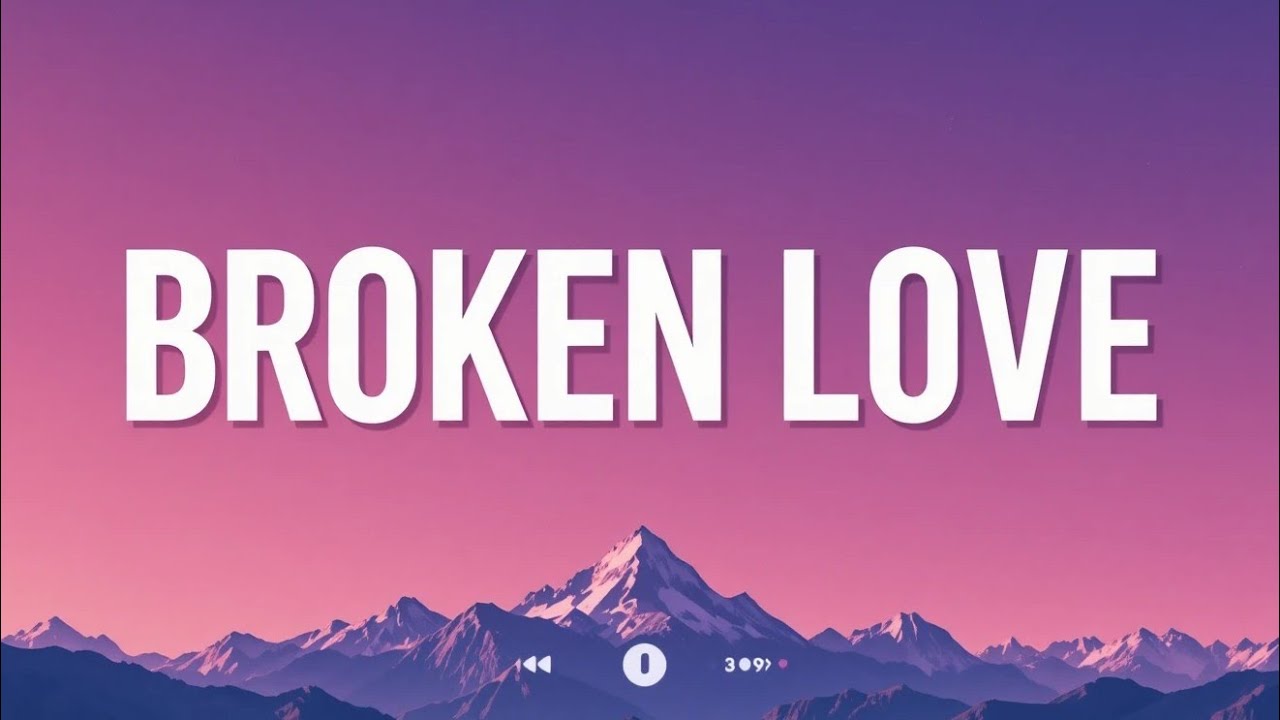 BROKEN LOVE — A New Emotional Lyrics Song || New English Song 2026 