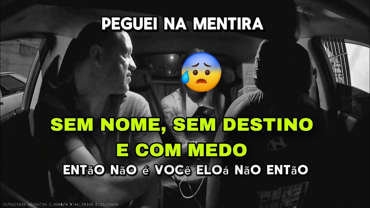 PEGOU O UBER EM NOME DE OUTRA E NEM SABIA PRA ONDE IA...