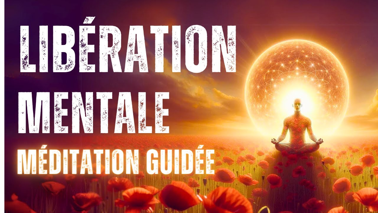 Guérison I Libération Mentale I Méditation pour Briser les Chaînes du Mental
