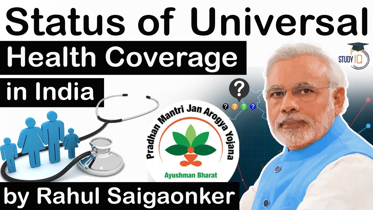Universal Health Coverage in India - Status of Ayushman Bharat, Public Health Current Affairs UPSC