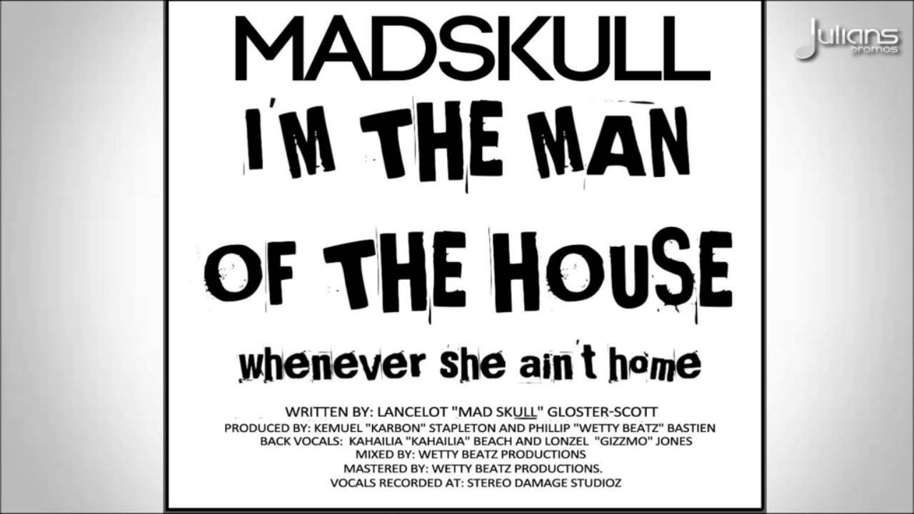 Madskull - Man Of The House 