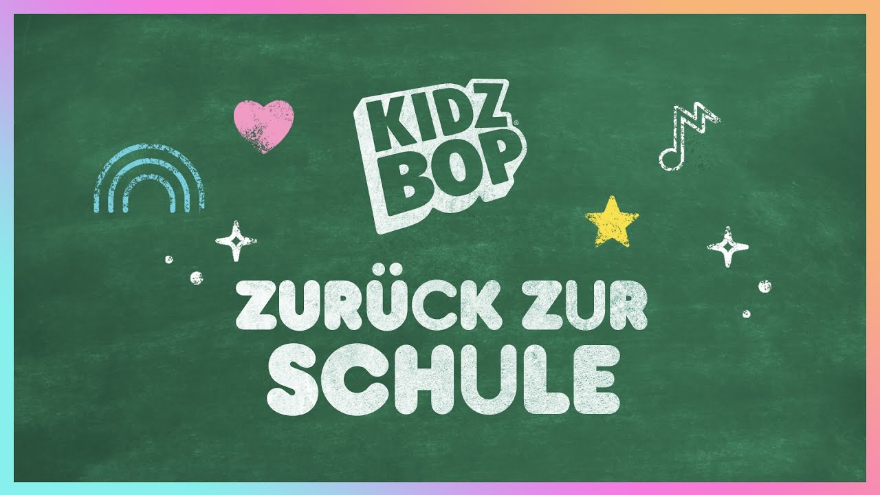 Zurück zur Schule mit KIDZ BOP [29 Minuten]