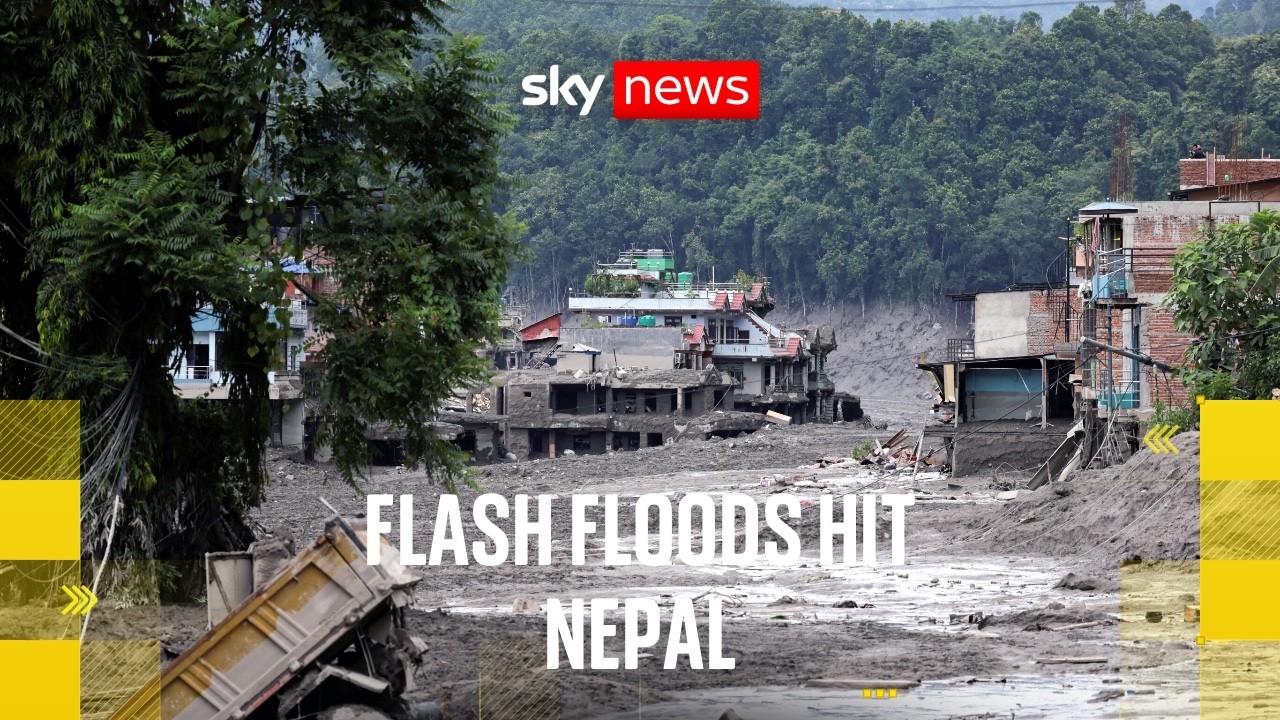 UK citizens among hundreds missing after deadly flash floods hit Nepal border area