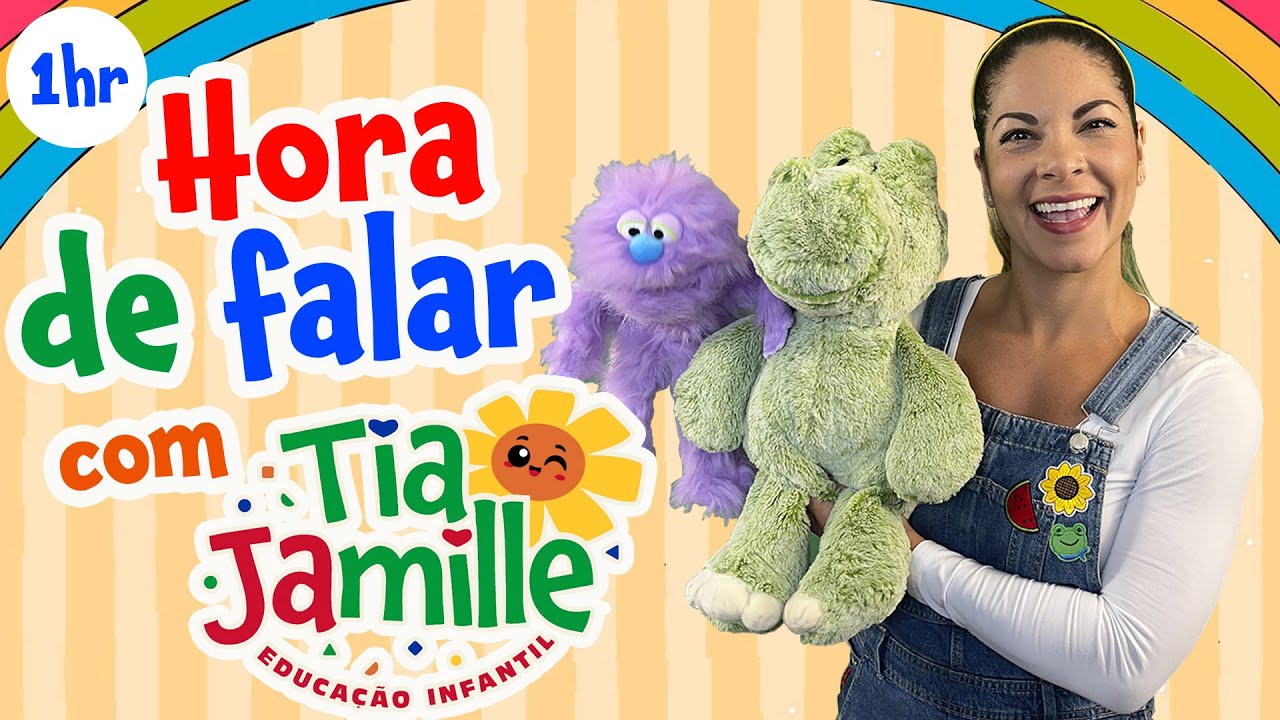 Hora de Falar com Tia Jamille - Educação Infantil - Vídeo Educativo - Música Infantil - Aulinha