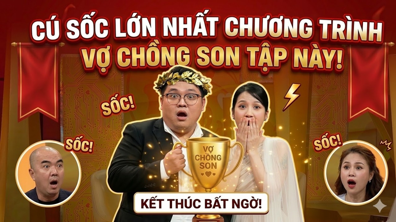 CÚ SỐC LỚN NHẤT VỢ CHỒNG SON TẬP NÀY #VCS648
