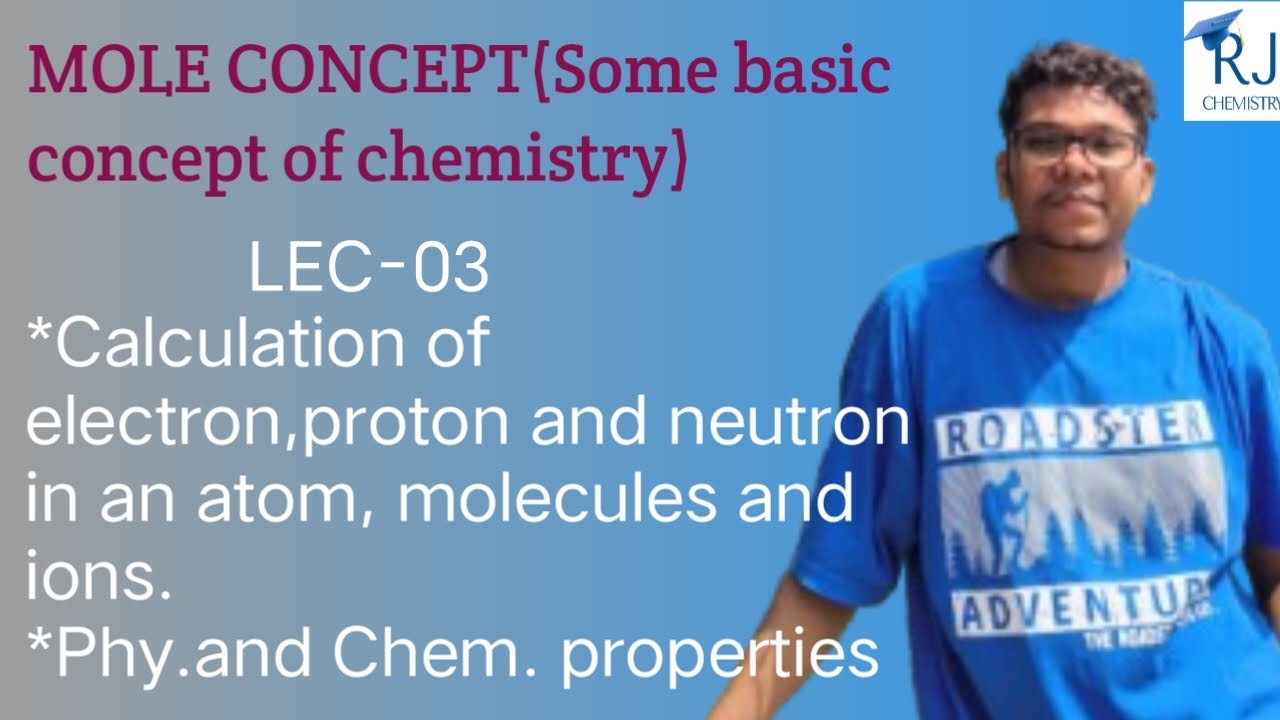 SOME BASIC CONCEPTS OF CHEMISTRY (MOLE CONCEPT) LEC-03 FOR 11T/JEE & NEET 