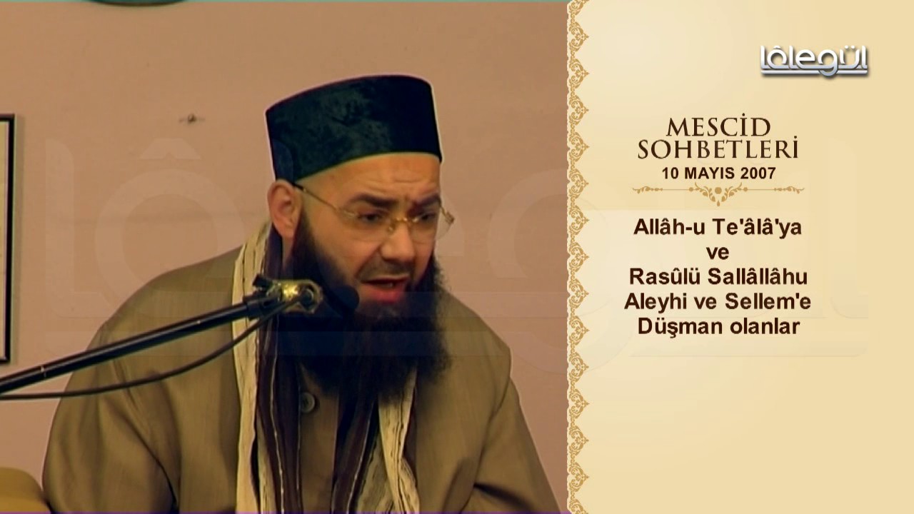 Mescid Sohbetleri -  Allah Ve Resulune Düşman Olanlar Lâlegül TV