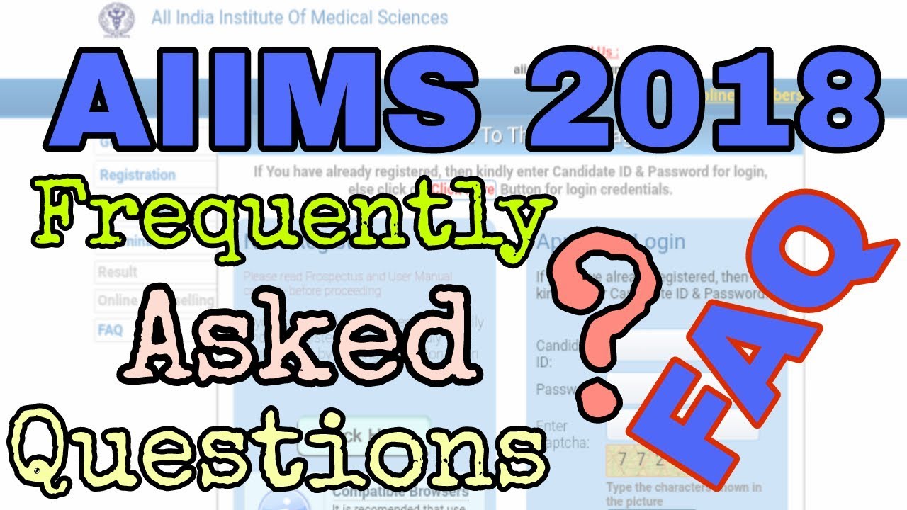 Aiims 2018 : Frequently Asked Questions (FAQs) [Ash Tutorials]