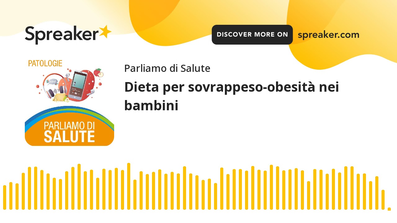 Dieta per sovrappeso-obesità nei bambini