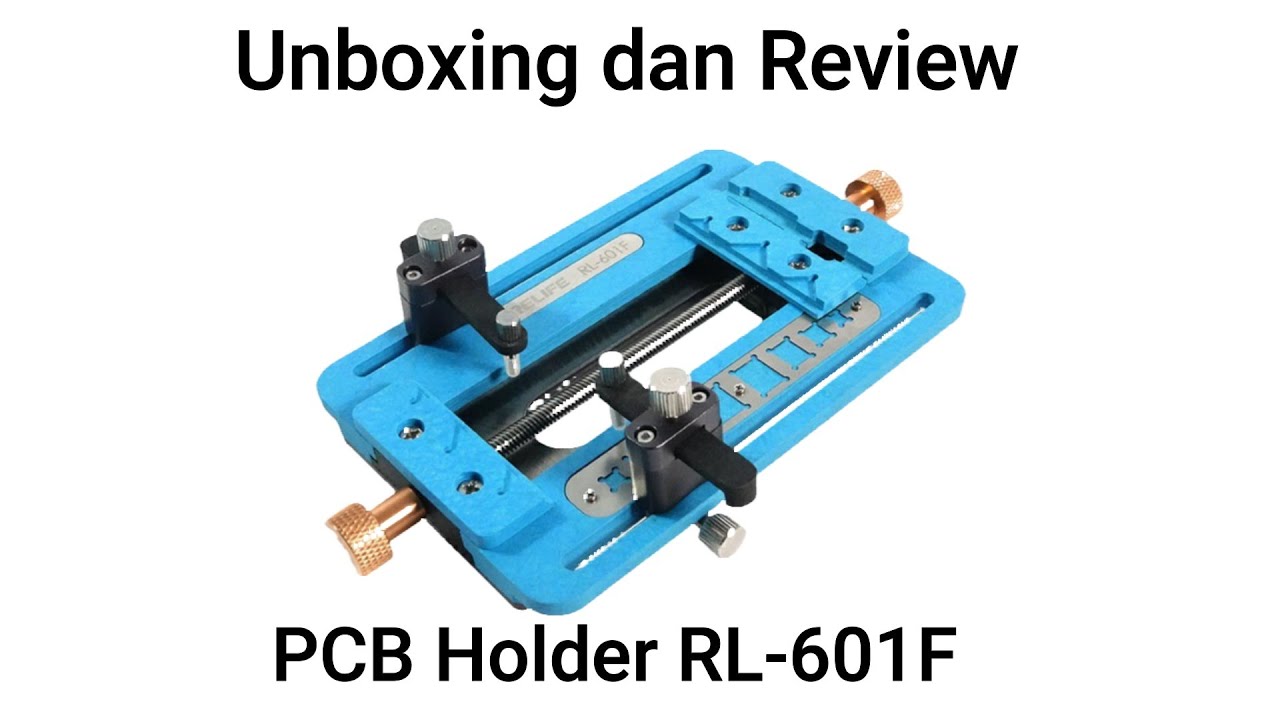 Unboxing Dan Review PCB Holder RL-601F