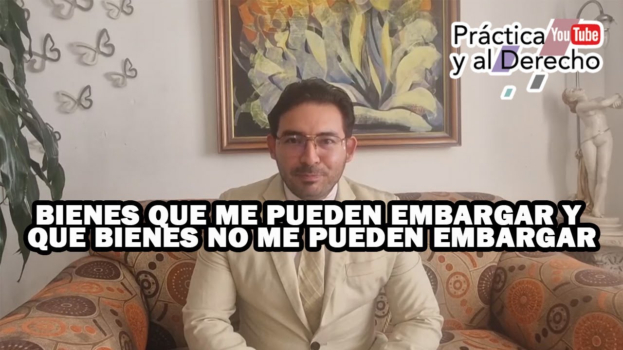 BIENES QUE ME PUEDEN EMBARGAR Y QUE BIENES NO ME PUEDEN EMBARGAR | ¿COMO PEDIR LOS EMBARGOS?  🇨🇴