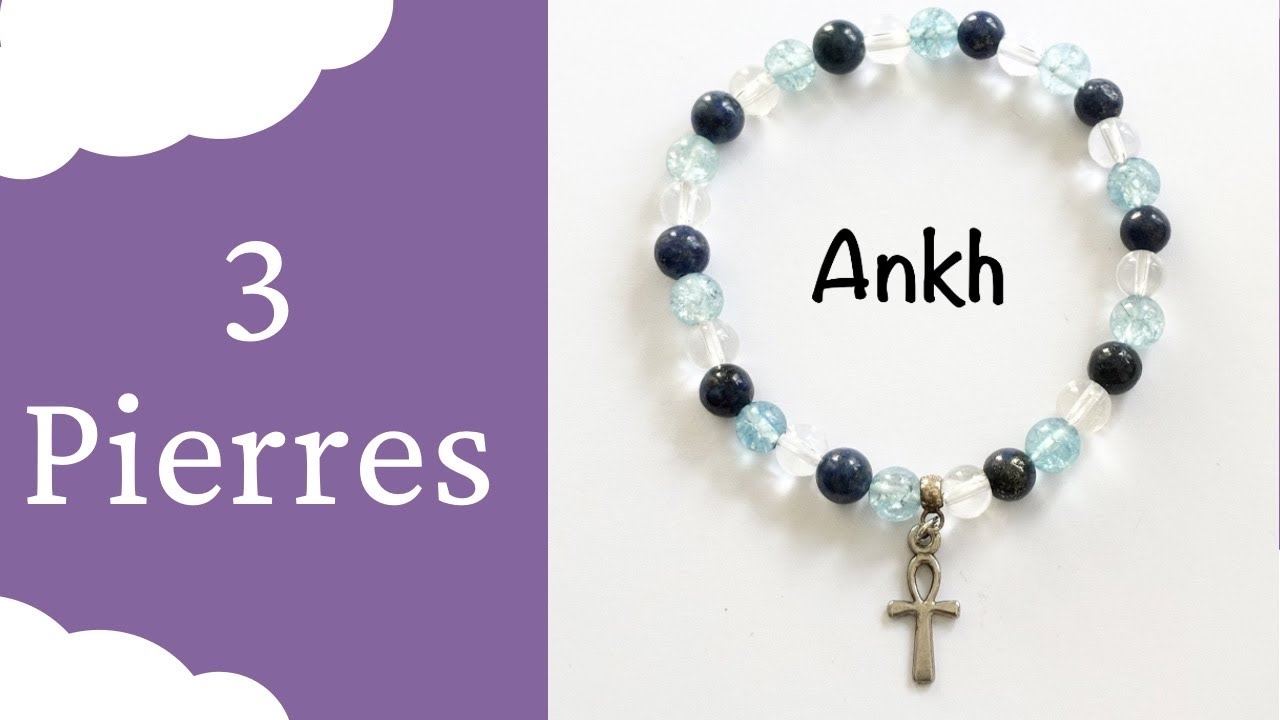 Ankh / Croix Égyptienne - Symbole Spirituel : Quelle Pierre ou Bracelet en Lithothérapie
