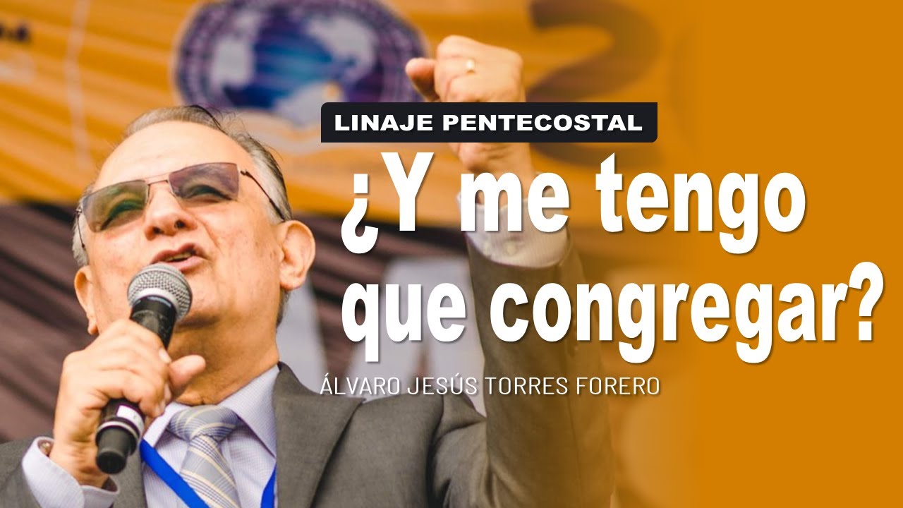 🛑 ¿Y me tengo que congregar? | La importancia de congregarnos | Álvaro Torres Forero 🎥