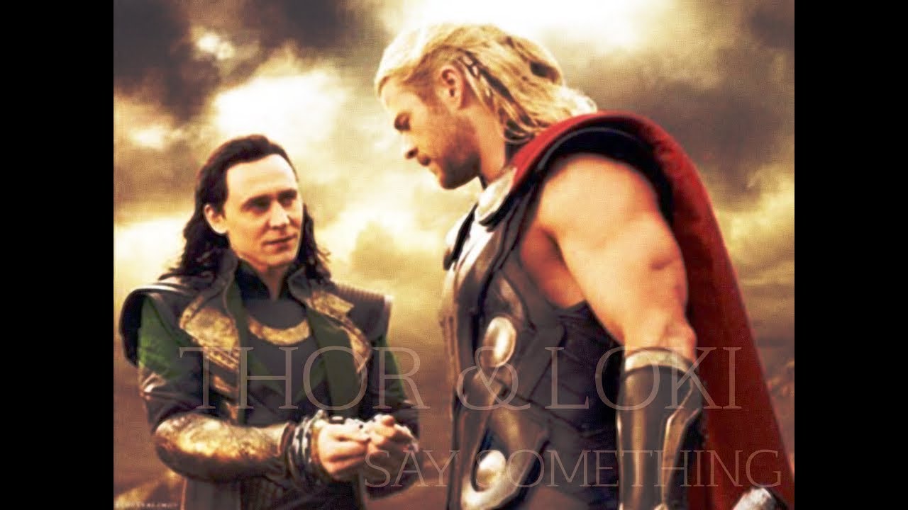 Loki & Thor || Say Something (Ragnarok spoilers)