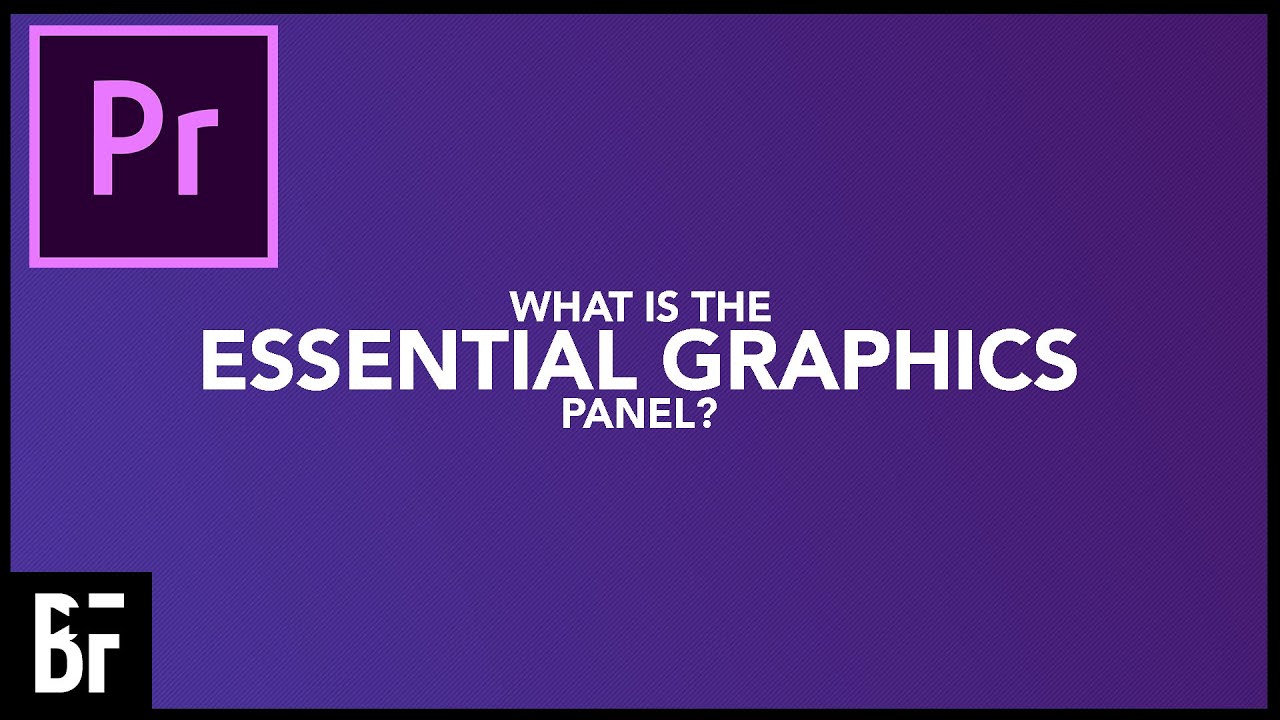 What is the Essential Graphics Panel in Premiere?
