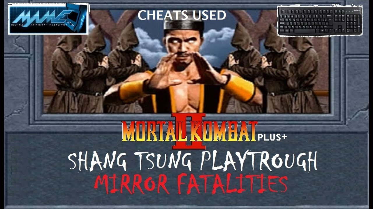 MK2 Plus - Shang Tsung Playthrough (Mirror Fatalities)